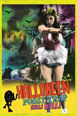 Halloween Pussy Trap Kill! Kill! Halloween Pussy Trap Kill! Kill!