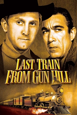 Last Train from Gun Hill Last Train from Gun Hill
