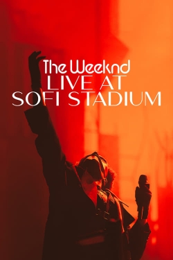 The Weeknd: Live at SoFi Stadium The Weeknd: Live at SoFi Stadium