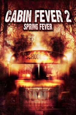 Cabin Fever 2: Spring Fever Cabin Fever 2: Spring Fever