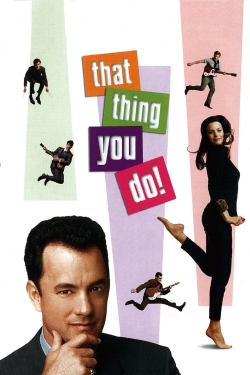 That Thing You Do! That Thing You Do!
