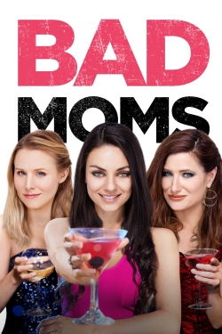 Bad Moms Bad Moms