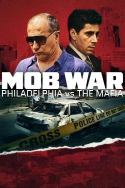 Mob War: Philadelphia vs. the Mafia Mob War: Philadelphia vs. the Mafia