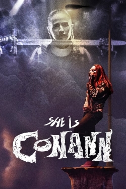 She Is Conann She Is Conann