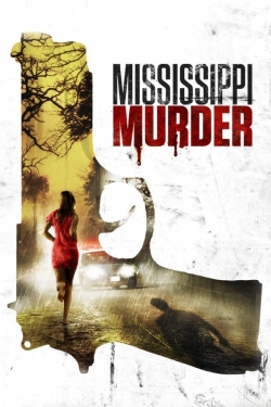 Mississippi Murder Mississippi Murder