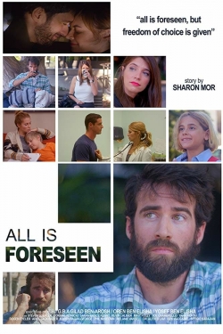 All Is Foreseen All Is Foreseen