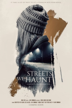 These Streets We Haunt These Streets We Haunt