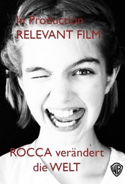 Rocca verändert die Welt Rocca verändert die Welt