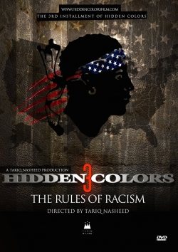 Hidden Colors 3: The Rules of Racism Hidden Colors 3: The Rules of Racism