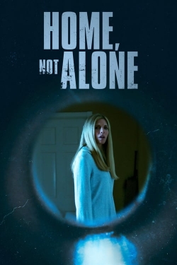 Home, Not Alone Home, Not Alone