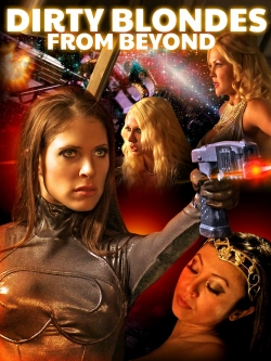Dirty Blondes from Beyond Dirty Blondes from Beyond