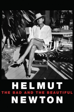Helmut Newton: The Bad and the Beautiful Helmut Newton: The Bad and the Beautiful