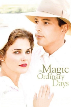 The Magic of Ordinary Days The Magic of Ordinary Days