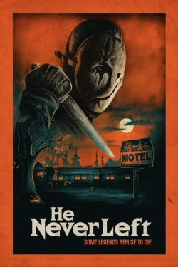 He Never Left He Never Left