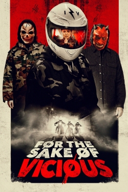 For the Sake of Vicious For the Sake of Vicious