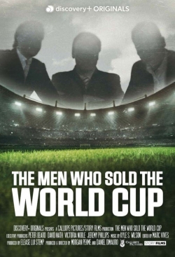 The Men Who Sold The World Cup The Men Who Sold The World Cup