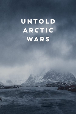 Untold Arctic Wars Untold Arctic Wars