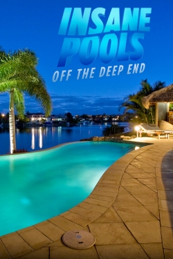 Insane Pools: Off the Deep End Insane Pools: Off the Deep End