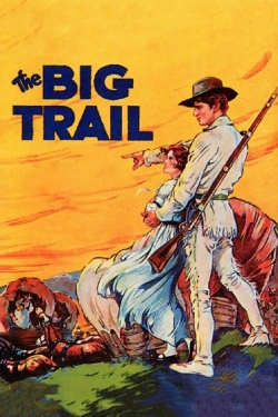 The Big Trail The Big Trail