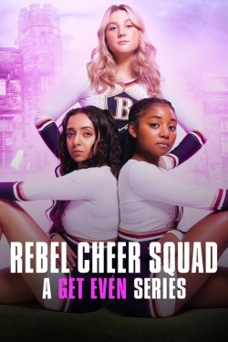 Rebel Cheer Squad: A Get Even Series Rebel Cheer Squad: A Get Even Series