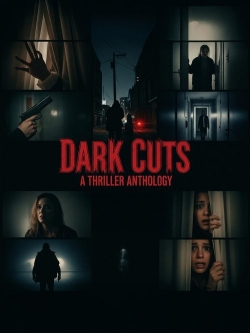 Dark Cuts: A Thriller Anthology Dark Cuts: A Thriller Anthology