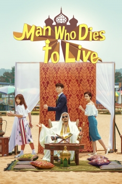 Man Who Dies to Live Man Who Dies to Live