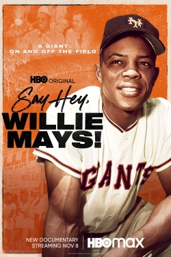 Say Hey, Willie Mays! Say Hey, Willie Mays!
