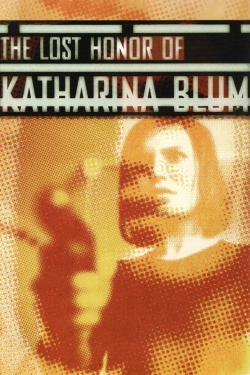 The Lost Honor of Katharina Blum The Lost Honor of Katharina Blum