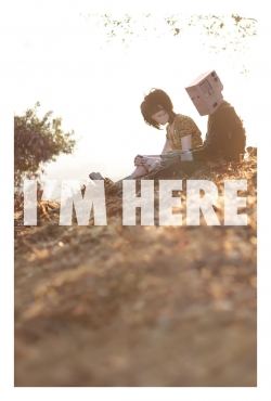 I'm Here I'm Here