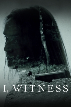 I, Witness I, Witness