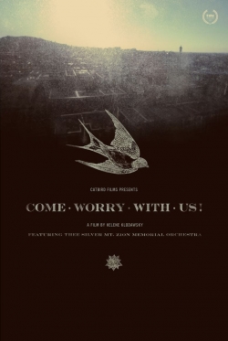 Come Worry with Us! Come Worry with Us!