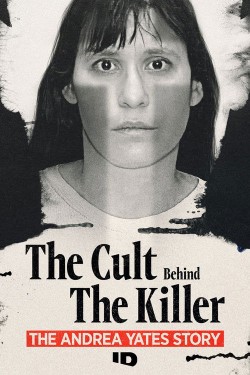 The Cult Behind the Killer: The Andrea Yates Story