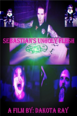 Sebastian’s Unholy Flesh Sebastian’s Unholy Flesh