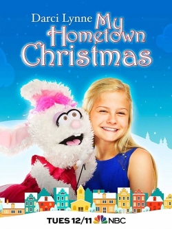 Darci Lynne: My Hometown Christmas Darci Lynne: My Hometown Christmas