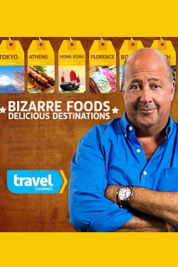 Bizarre Foods: Delicious Destinations Bizarre Foods: Delicious Destinations