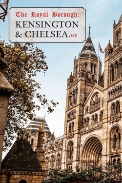 The Royal Borough: Kensington and Chelsea The Royal Borough: Kensington and Chelsea