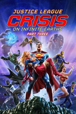 Justice League: Crisis on Infinite Earths Part Three Justice League: Crisis on Infinite Earths Part Three