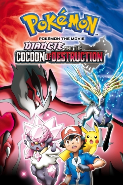 Pokémon the Movie: Diancie and the Cocoon of Destruction Pokémon the Movie: Diancie and the Cocoon of Destruction