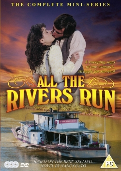 All the Rivers Run All the Rivers Run