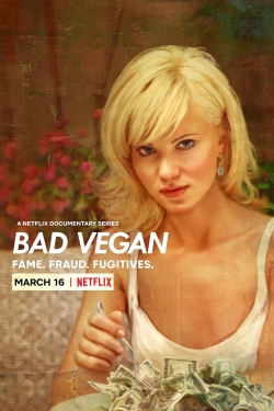 Bad Vegan: Fame. Fraud. Fugitives. Bad Vegan: Fame. Fraud. Fugitives.