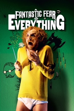 A Fantastic Fear of Everything A Fantastic Fear of Everything