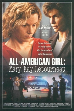All-American Girl: The Mary Kay Letourneau Story All-American Girl: The Mary Kay Letourneau Story