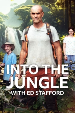 Into The Jungle With Ed Stafford Into The Jungle With Ed Stafford