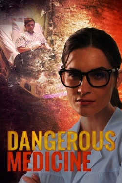 Dangerous Medicine Dangerous Medicine