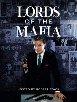 Lords of the Mafia with Robert Stack Lords of the Mafia with Robert Stack