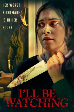 I’ll Be Watching I’ll Be Watching