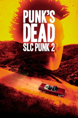 Punk's Dead: SLC Punk 2 Punk's Dead: SLC Punk 2