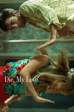 Die My Love Die My Love