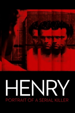 Henry: Portrait of a Serial Killer Henry: Portrait of a Serial Killer