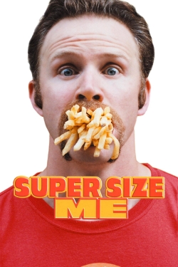 Super Size Me Super Size Me